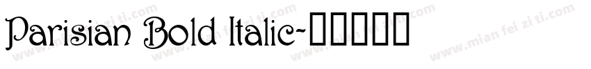 Parisian Bold Italic字体转换